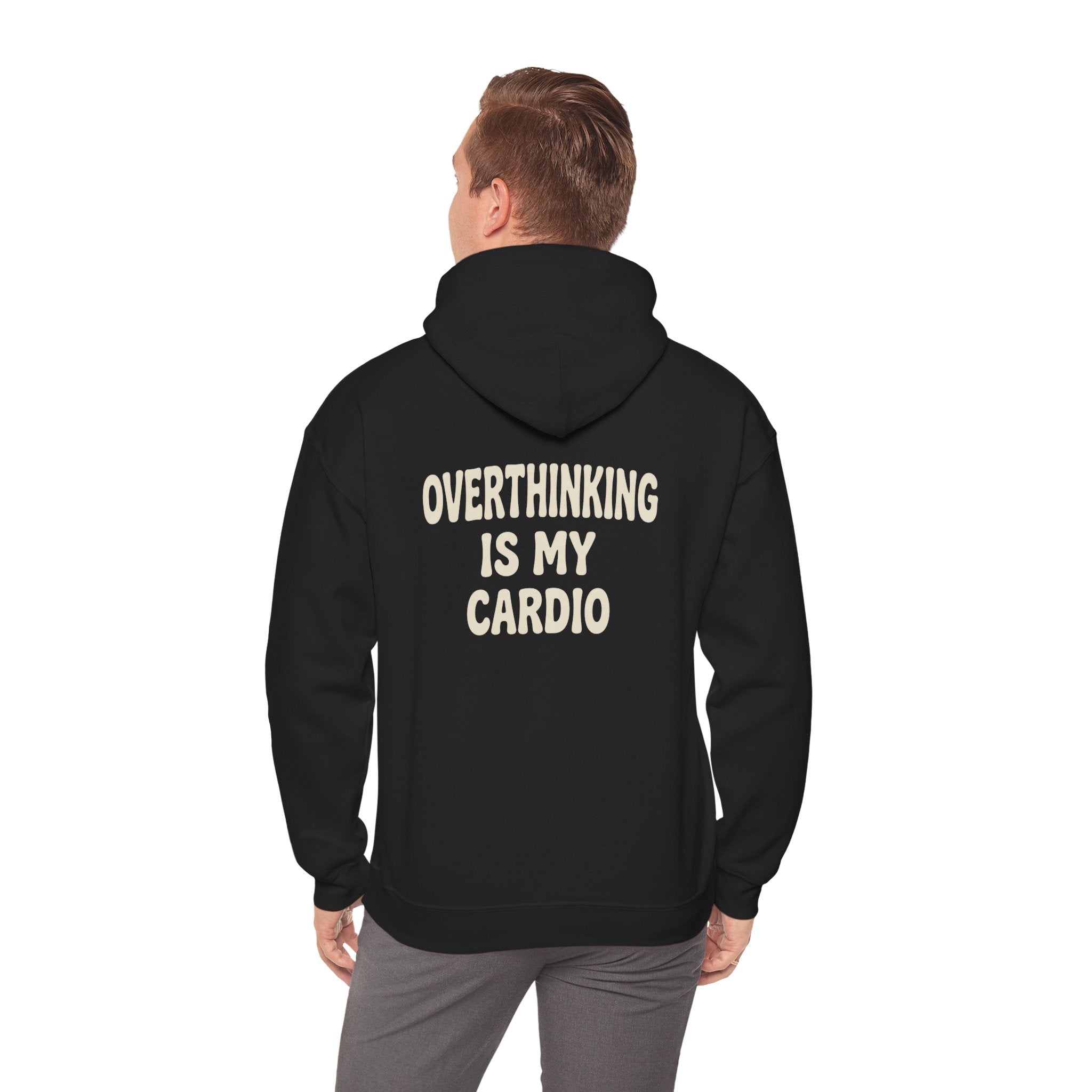 Overthinking Is My Cardio Hoodie | Funny Mental Health Text Sweatshirt