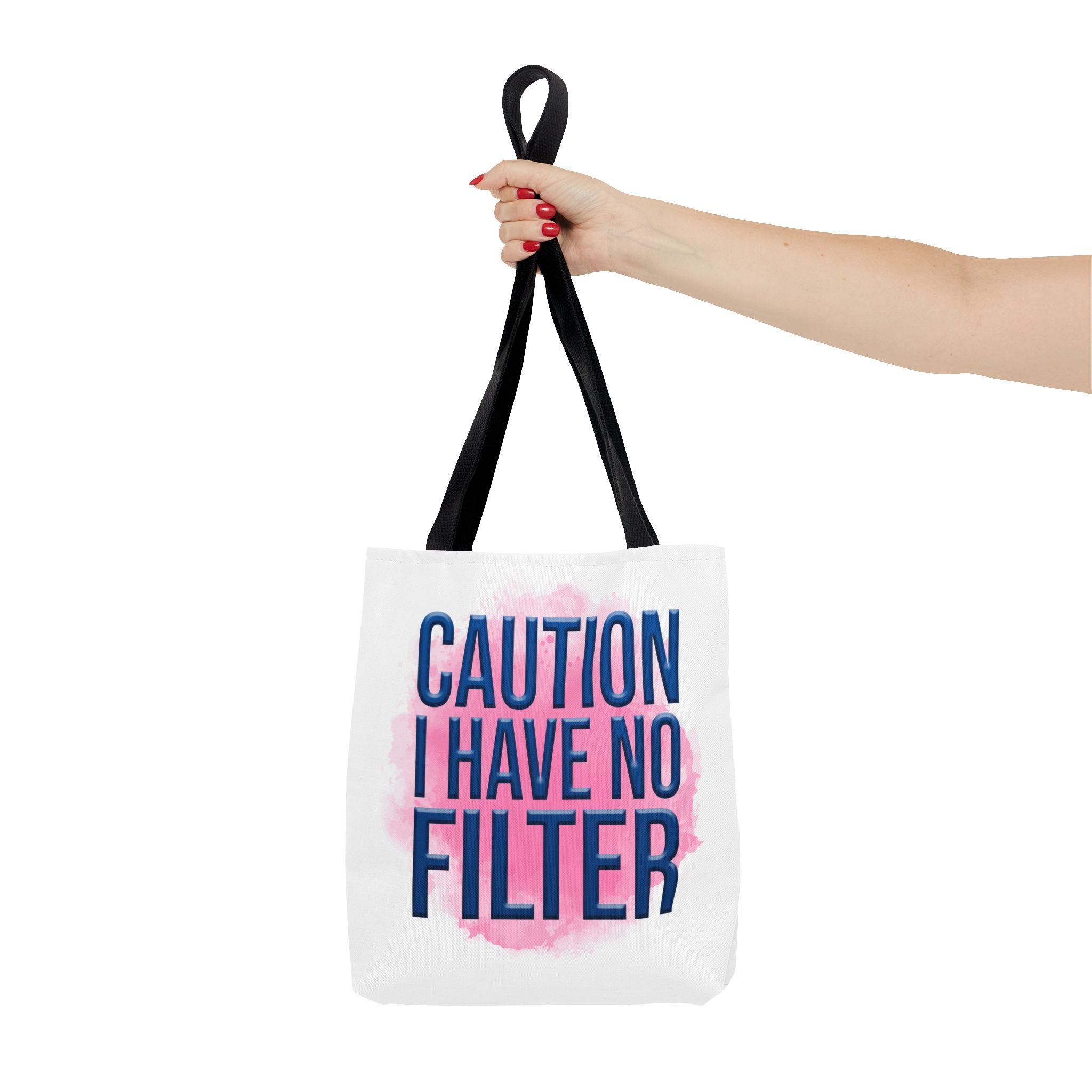 Caution I Have No Filter Tote Bag | Typographic Phrase Tote