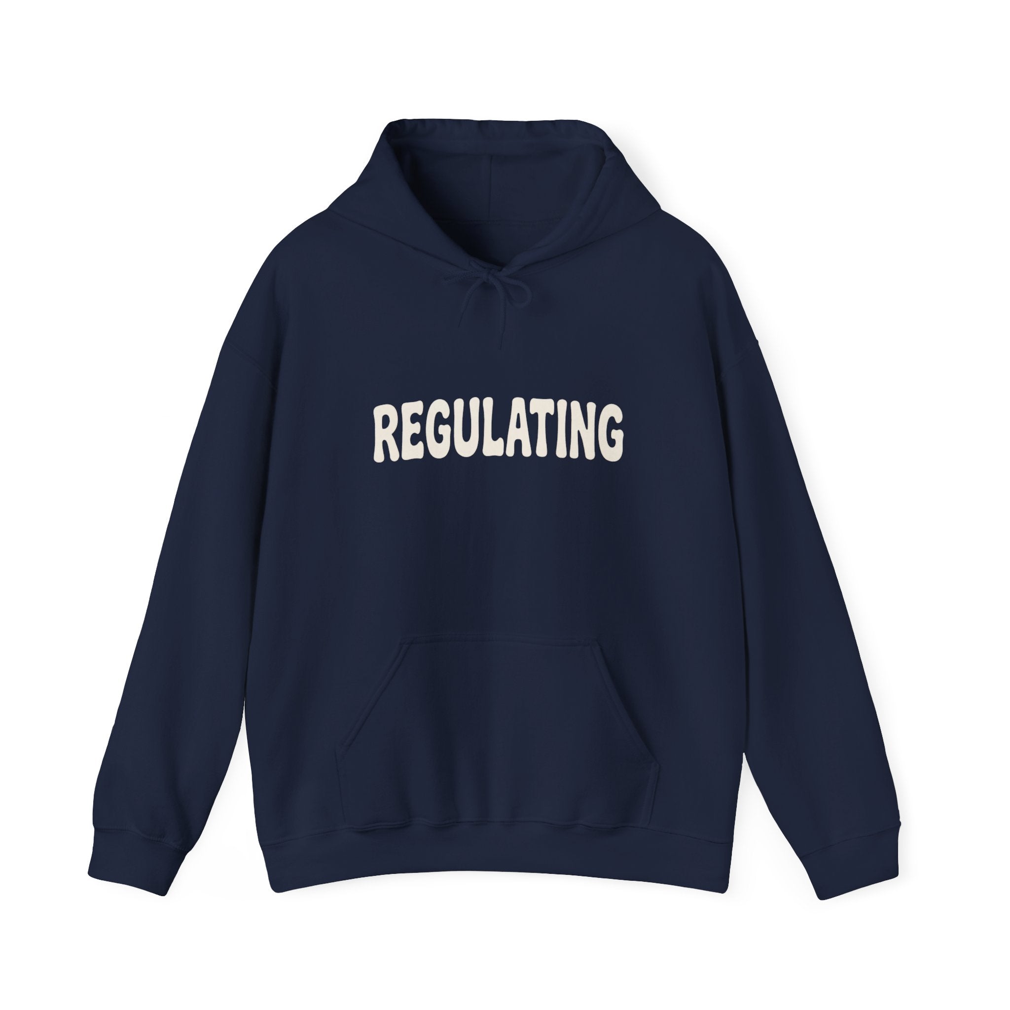 Regulating Hoodie | Regulating... Give Me A Second Sweatshirt