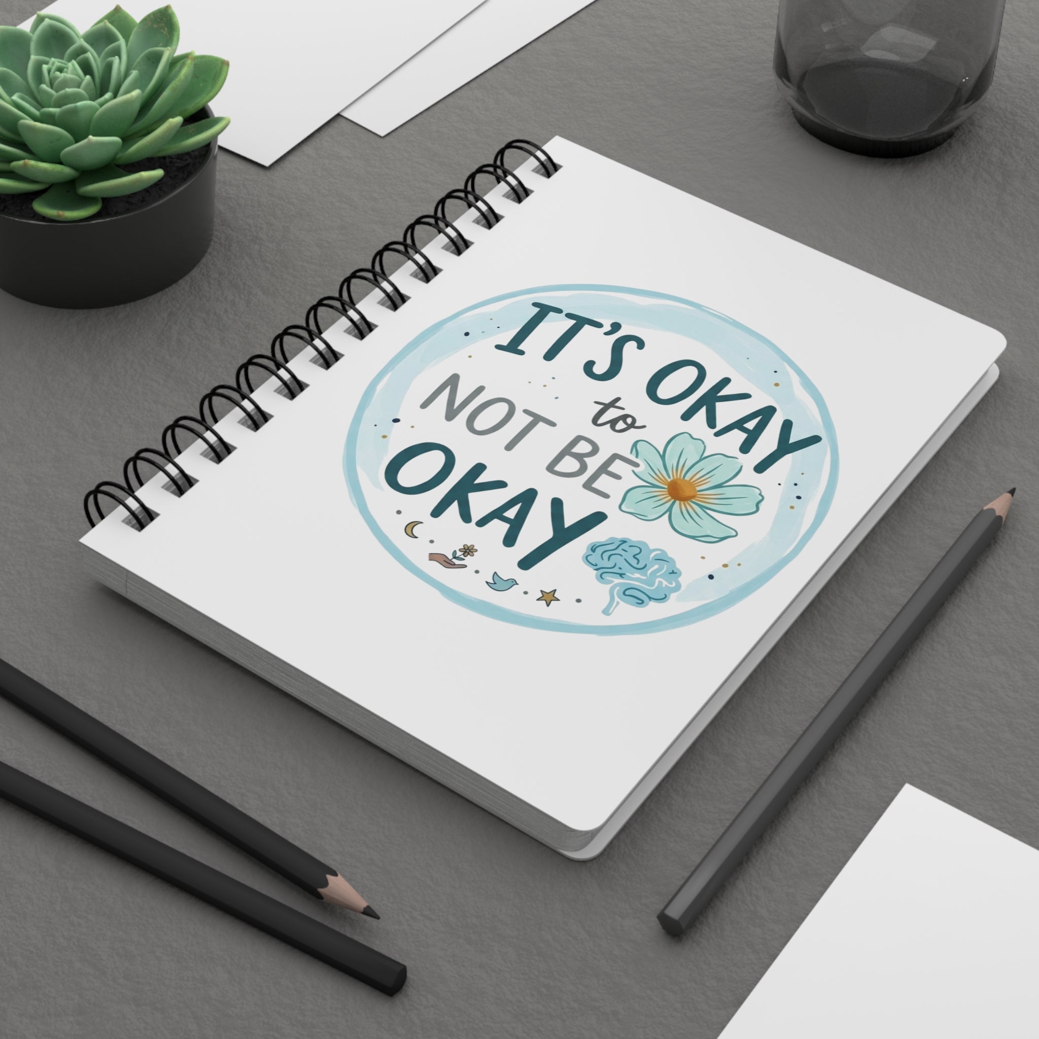 Its Okay to Not Be Okay Spiral Journal | Mental Health Affirmation