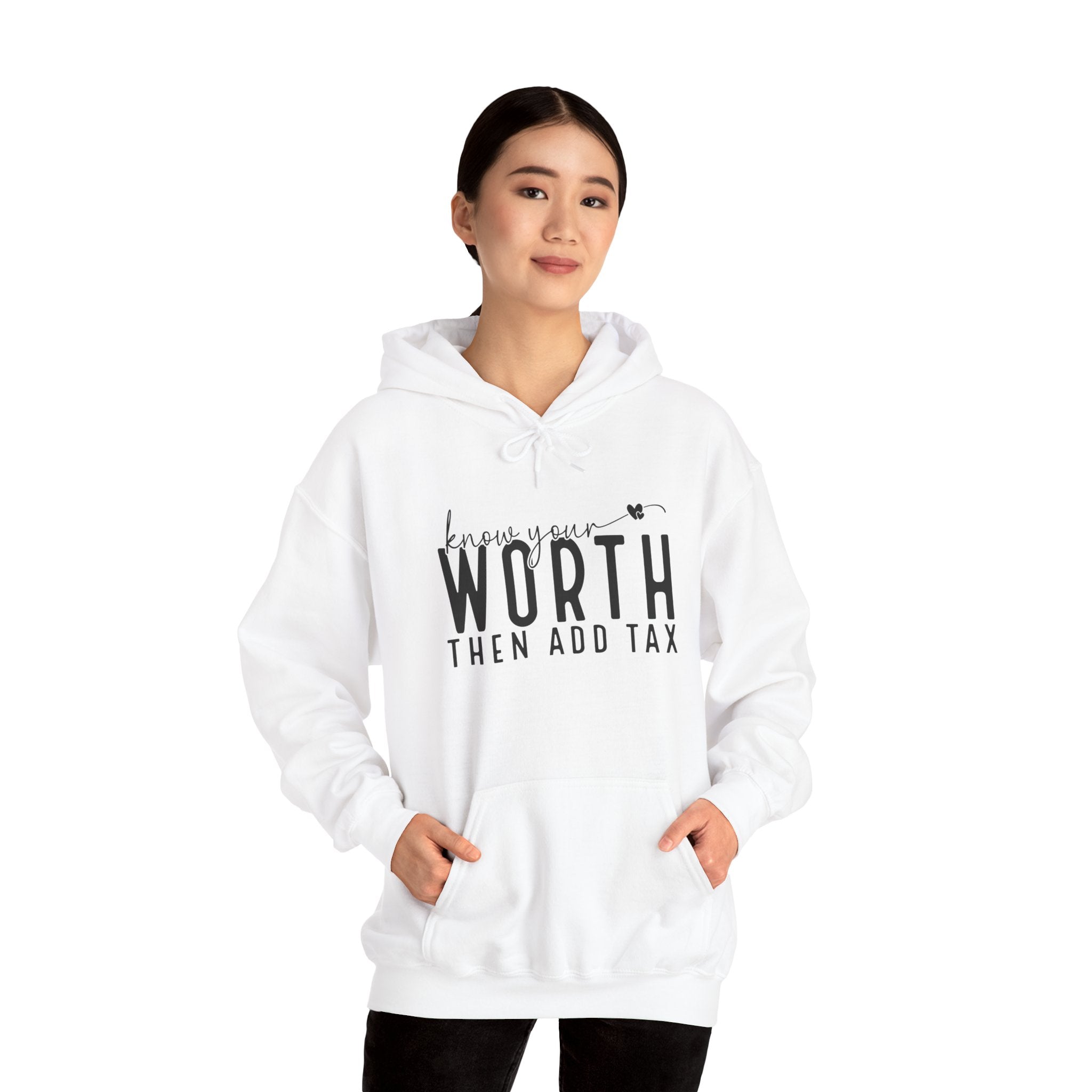 Know Your Worth Then Add Tax Hoodie | Motivational Quote Sweatshirt