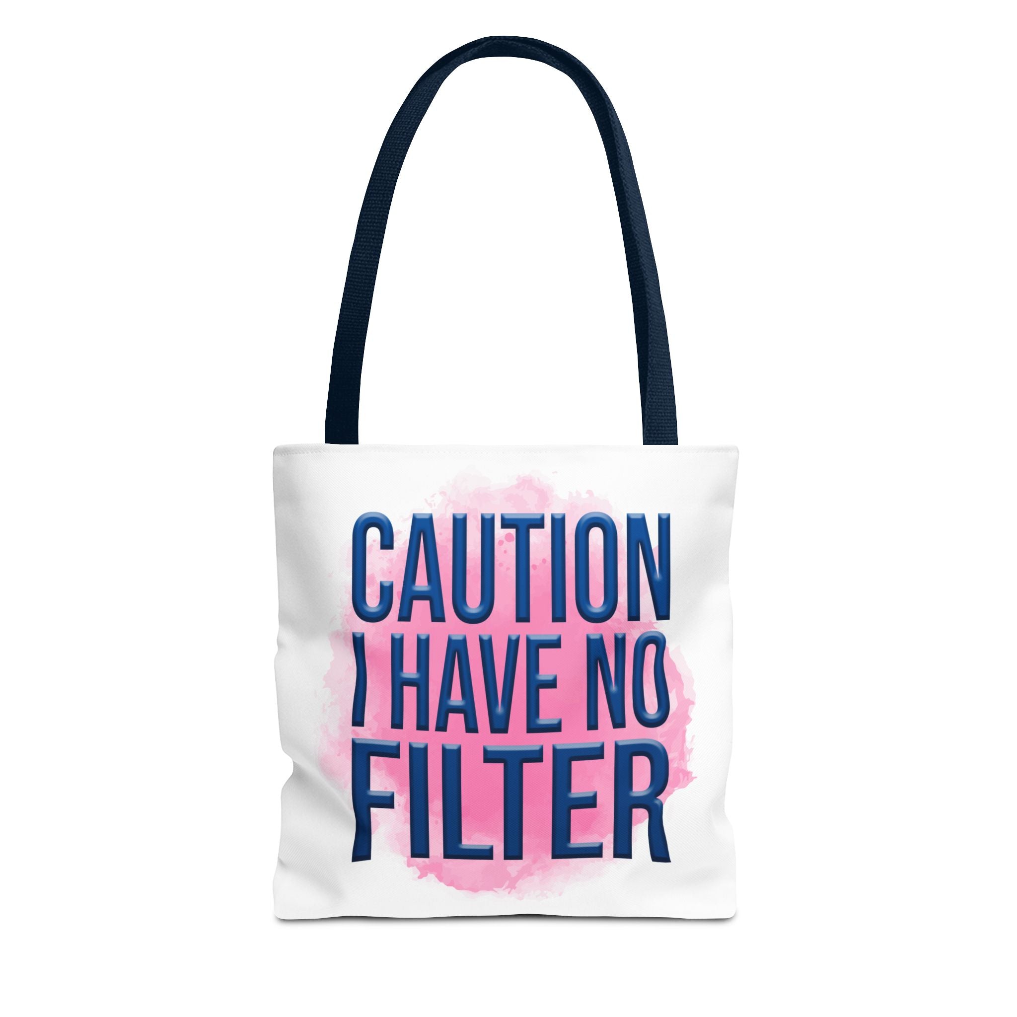 Caution I Have No Filter Tote Bag | Typographic Phrase Tote