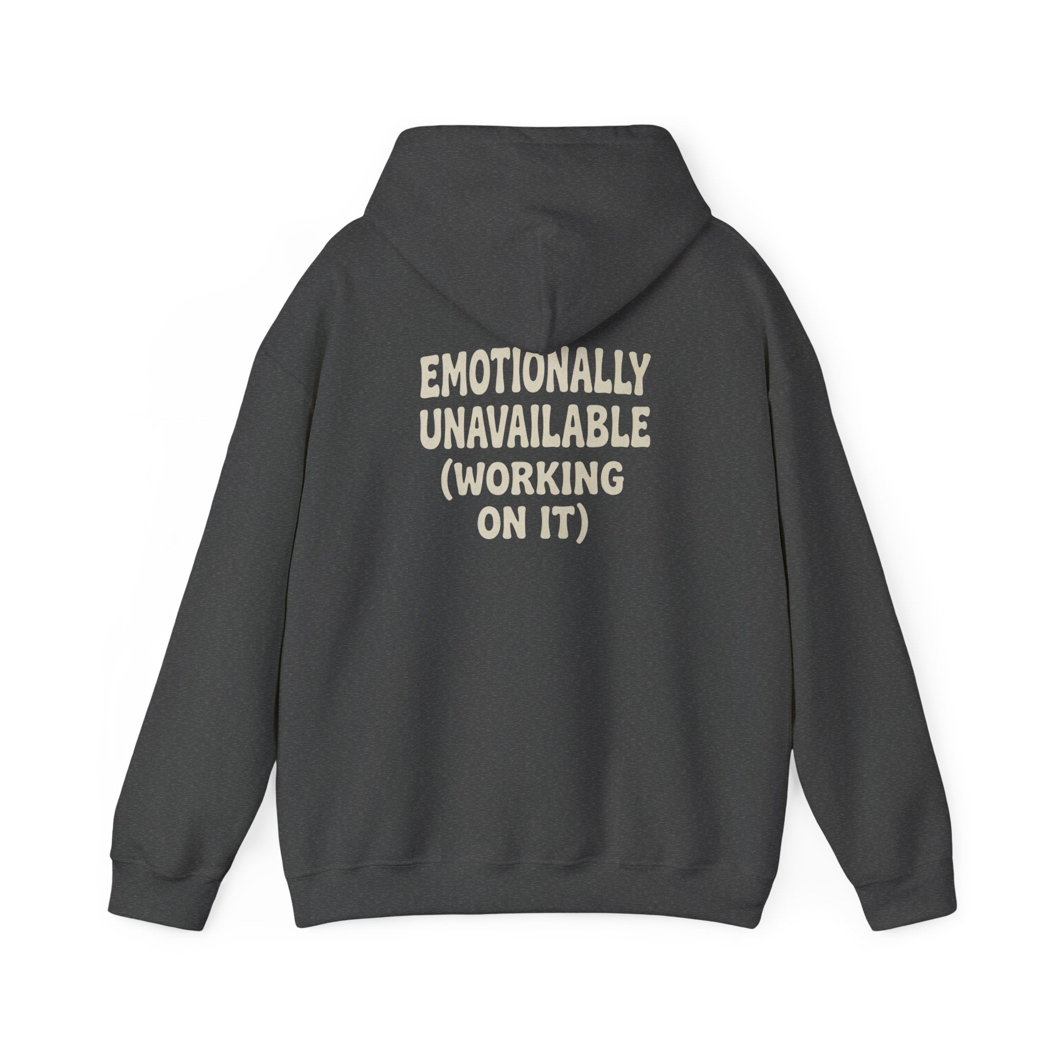 Emotionally Unavailable (Working On It) Hoodie | Black Pullover Sweatshirt