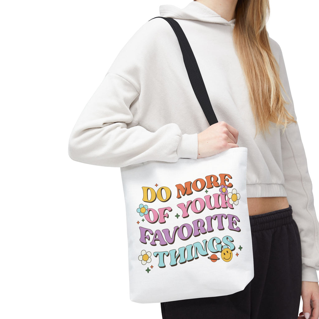 Do More Of Your Favorite Things Tote Bag | Retro Floral Positive Quote
