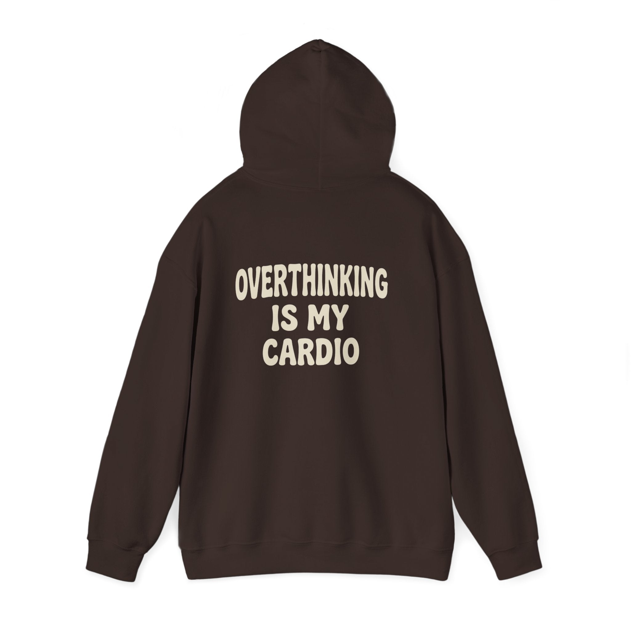 Overthinking Is My Cardio Hoodie | Funny Mental Health Text Sweatshirt