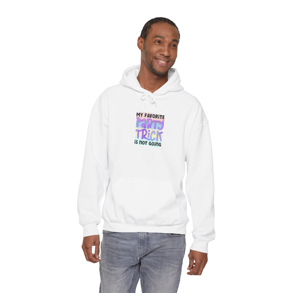My Favorite Party Trick Is Not Going Hoodie | Funny Party Quote Sweatshirt