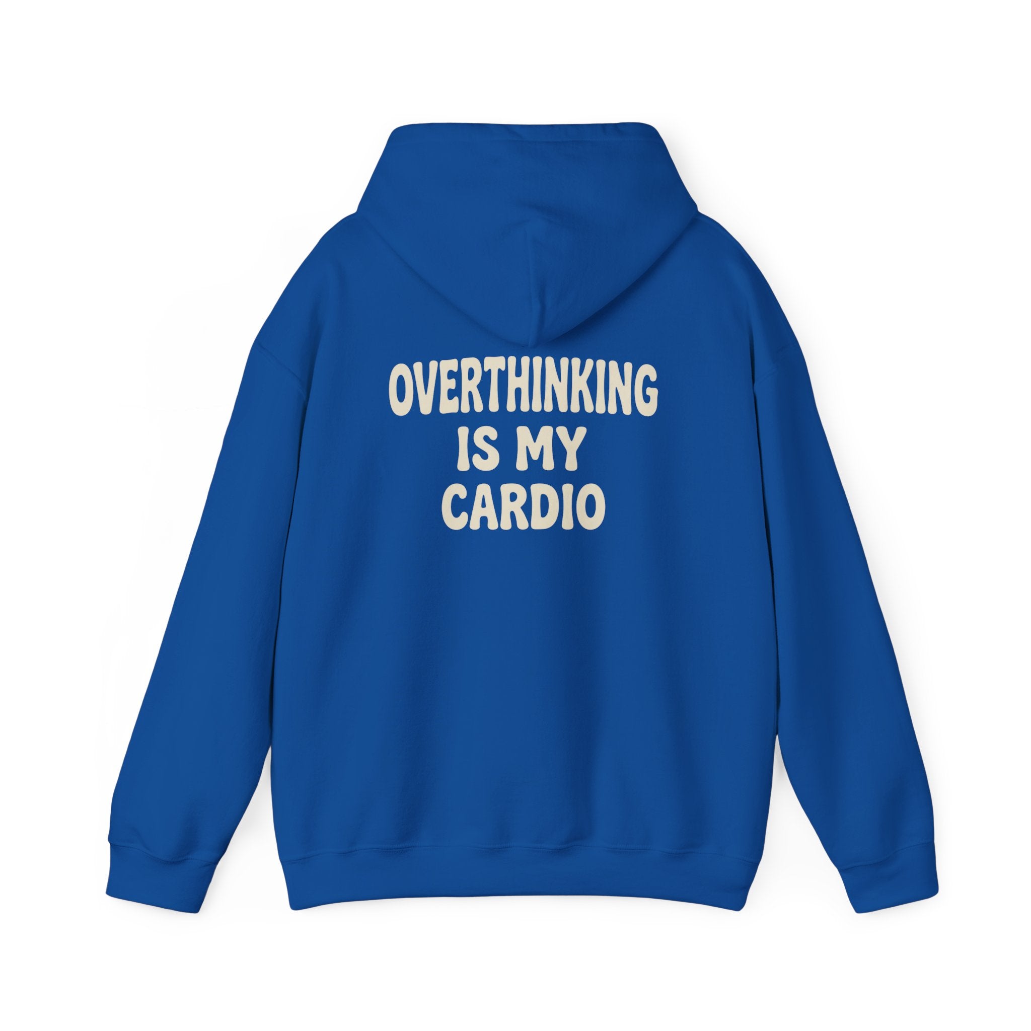 Overthinking Is My Cardio Hoodie | Funny Mental Health Text Sweatshirt