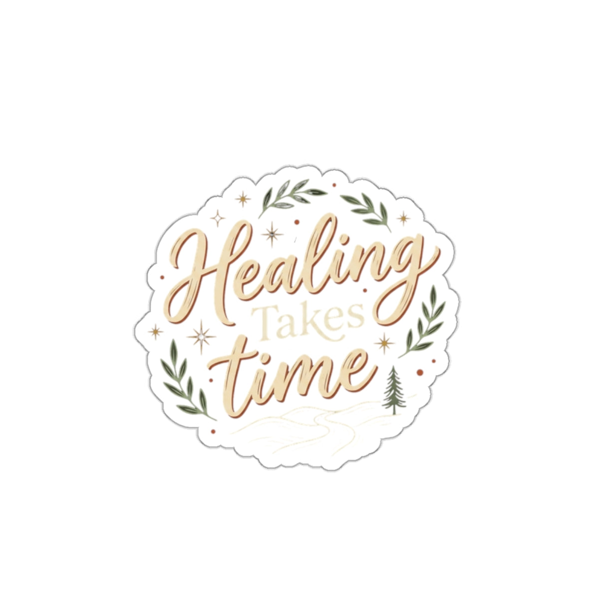 Healing Takes Time Sticker | Die Cut Motivational Vinyl Sticker, Floral Wreath