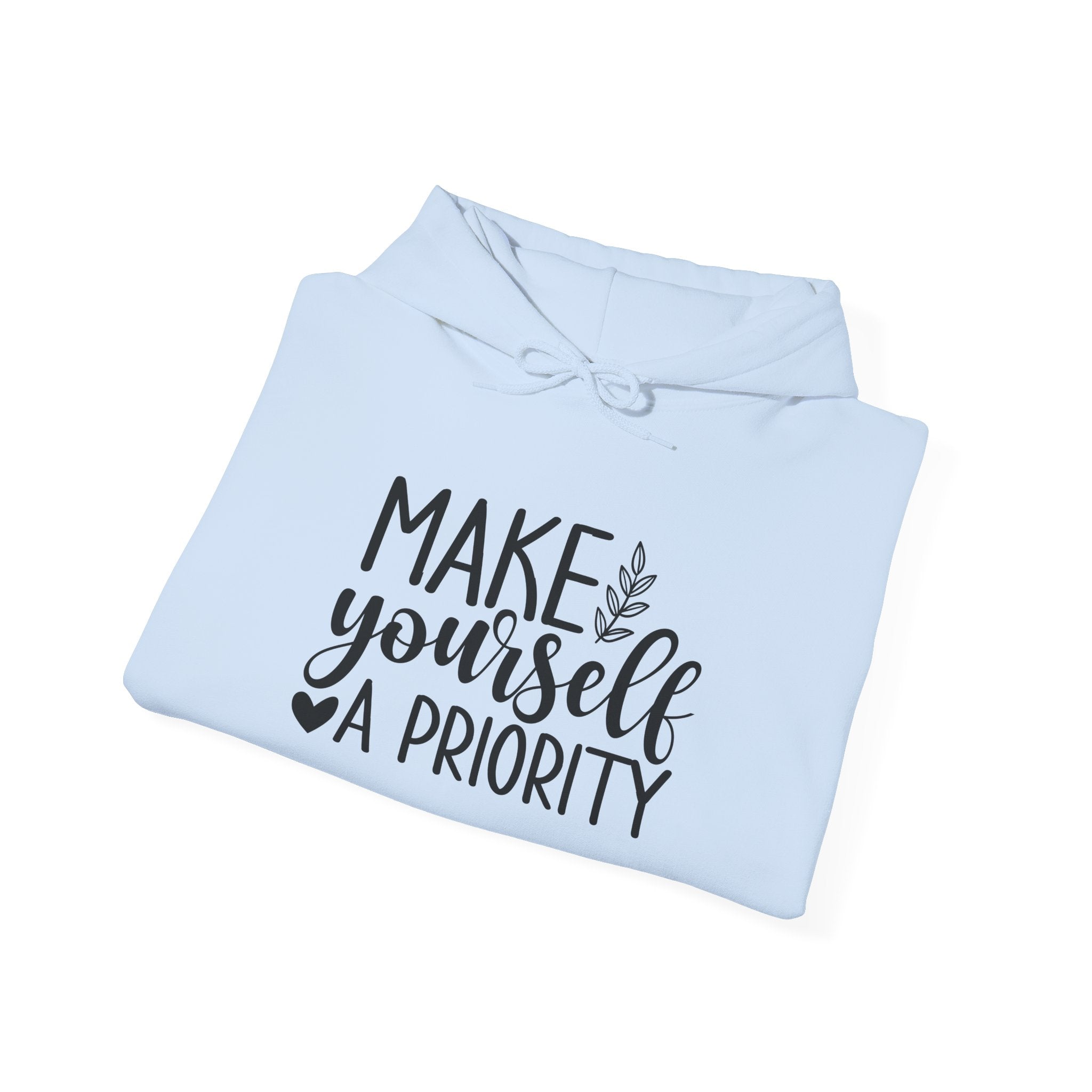 Make Yourself a Priority Hoodie | Self Care Sweatshirt