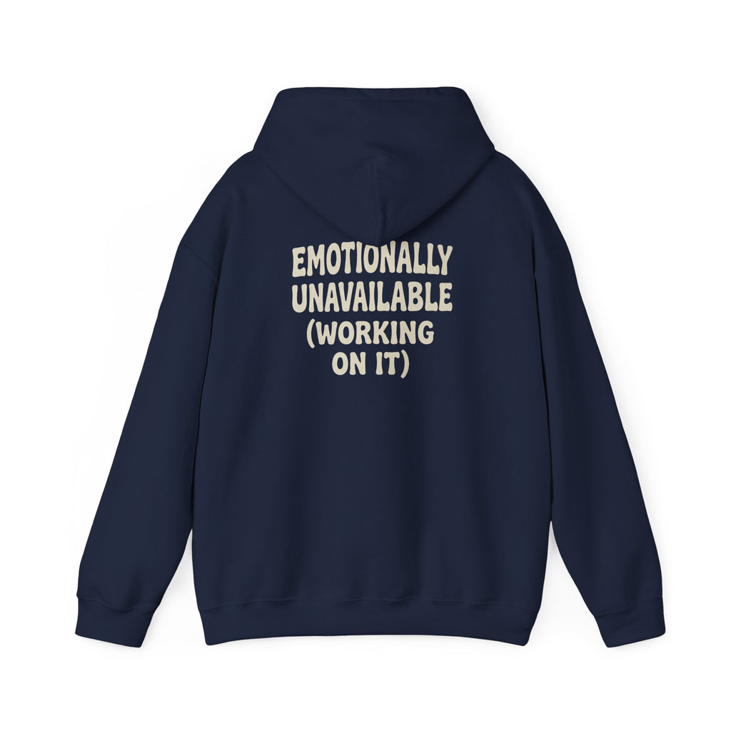 Emotionally Unavailable (Working On It) Hoodie | Black Pullover Sweatshirt