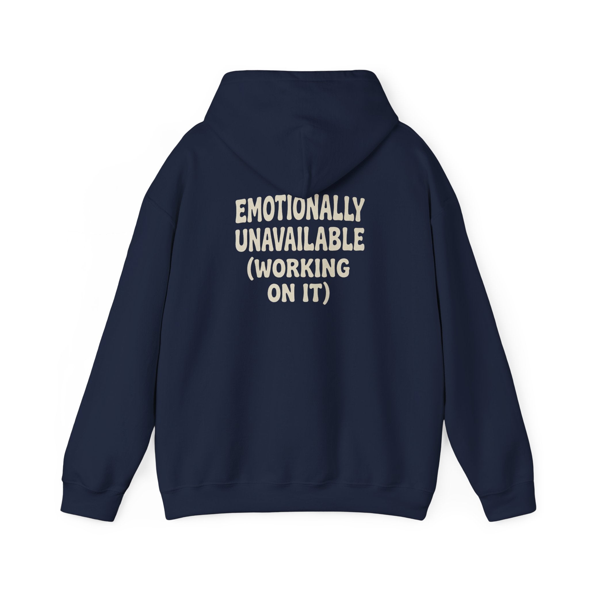 Emotionally Unavailable (Working On It) Hoodie | Black Pullover Sweatshirt