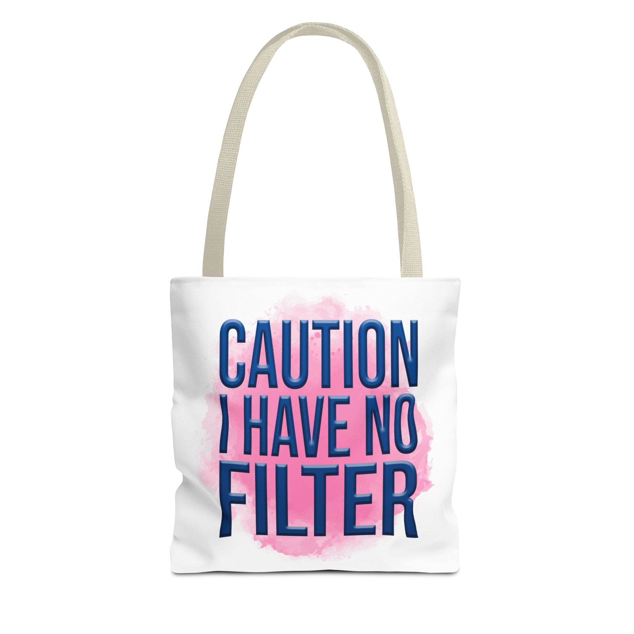 Caution I Have No Filter Tote Bag | Typographic Phrase Tote