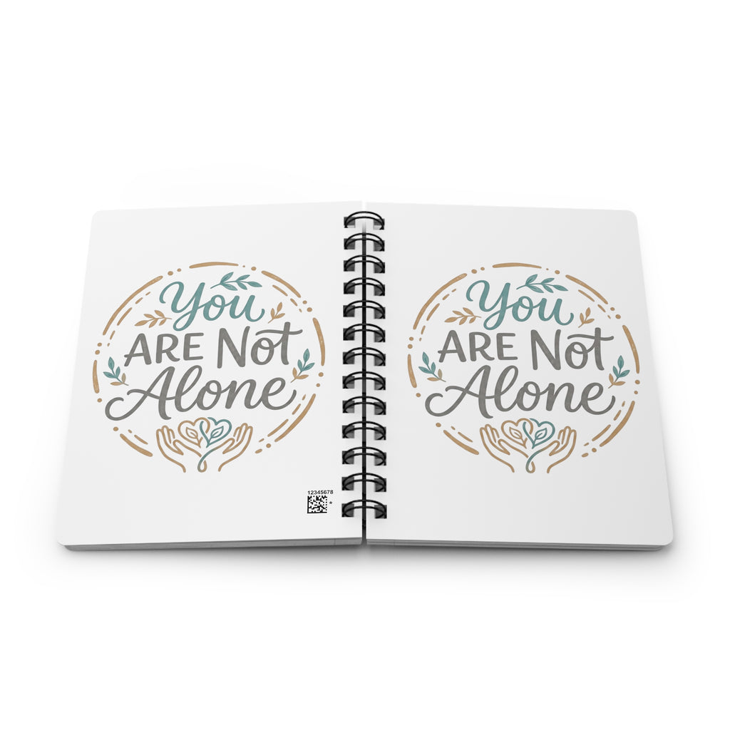 You Are Not Alone Spiral Notebook | Encouragement Journal, Mental Health Support