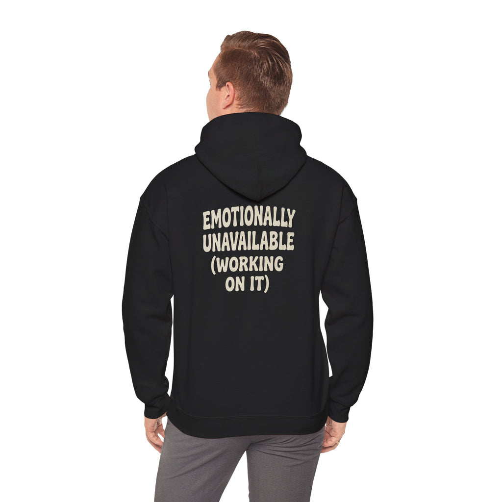 Emotionally Unavailable (Working On It) Hoodie | Black Pullover Sweatshirt