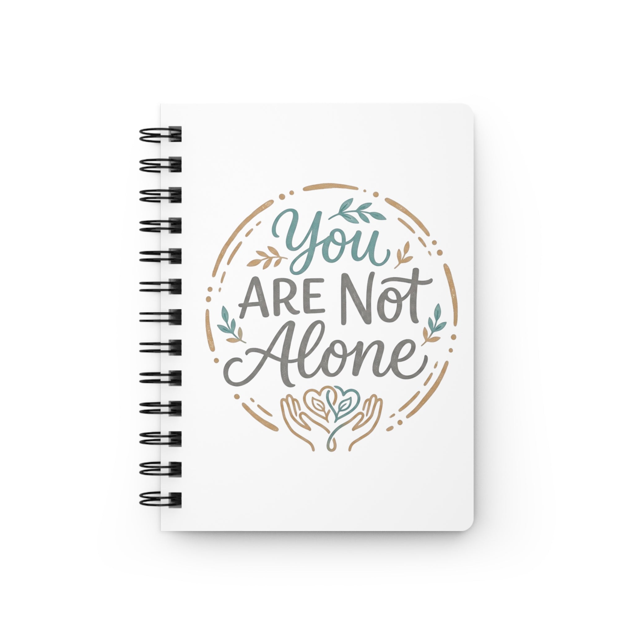 You Are Not Alone Spiral Notebook | Encouragement Journal, Mental Health Support