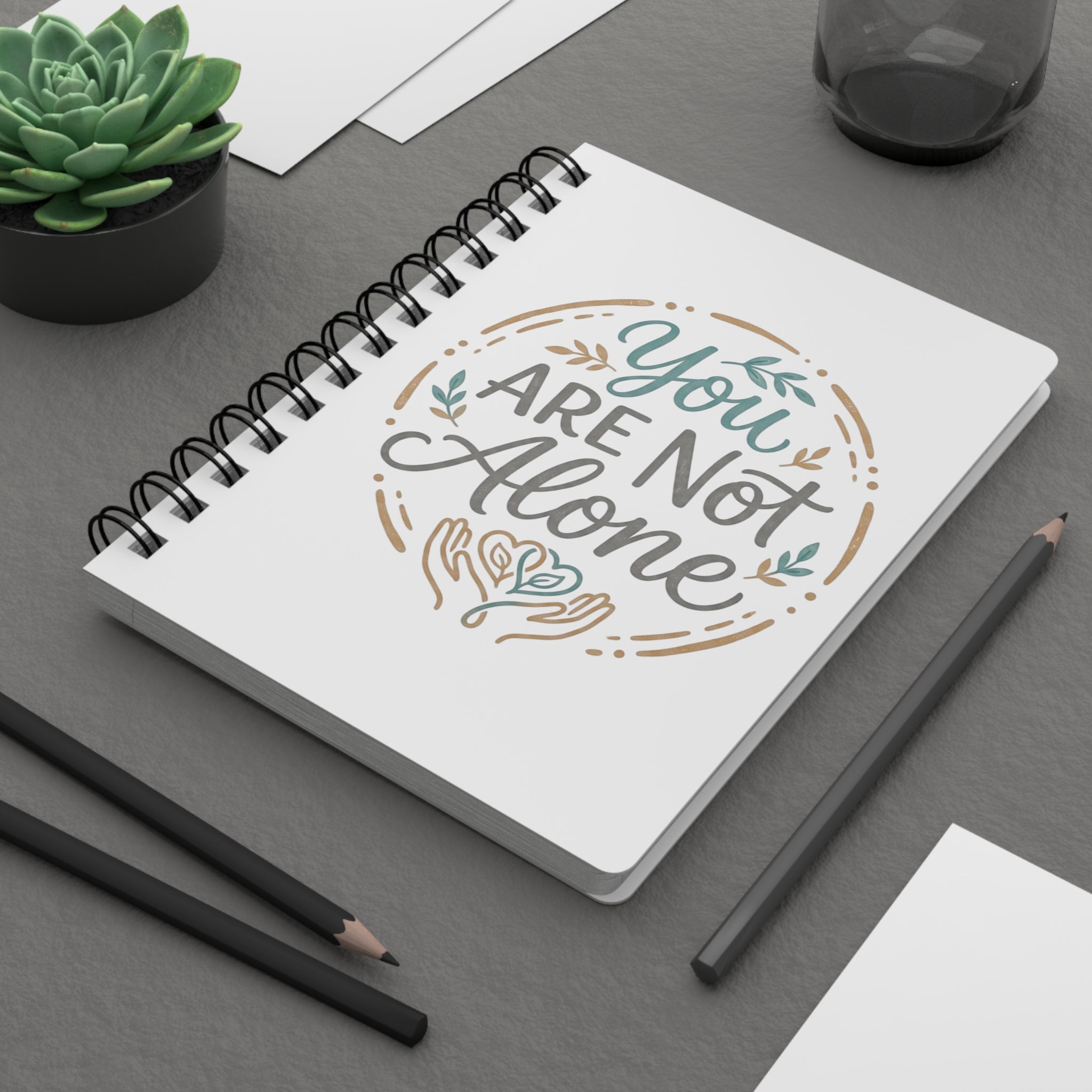 You Are Not Alone Spiral Notebook | Encouragement Journal, Mental Health Support