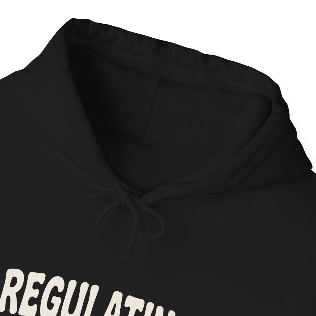 Regulating Hoodie | Regulating... Give Me A Second Sweatshirt