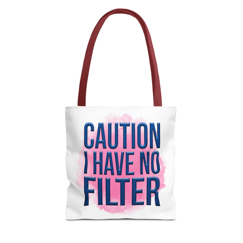 Caution I Have No Filter Tote Bag | Typographic Phrase Tote