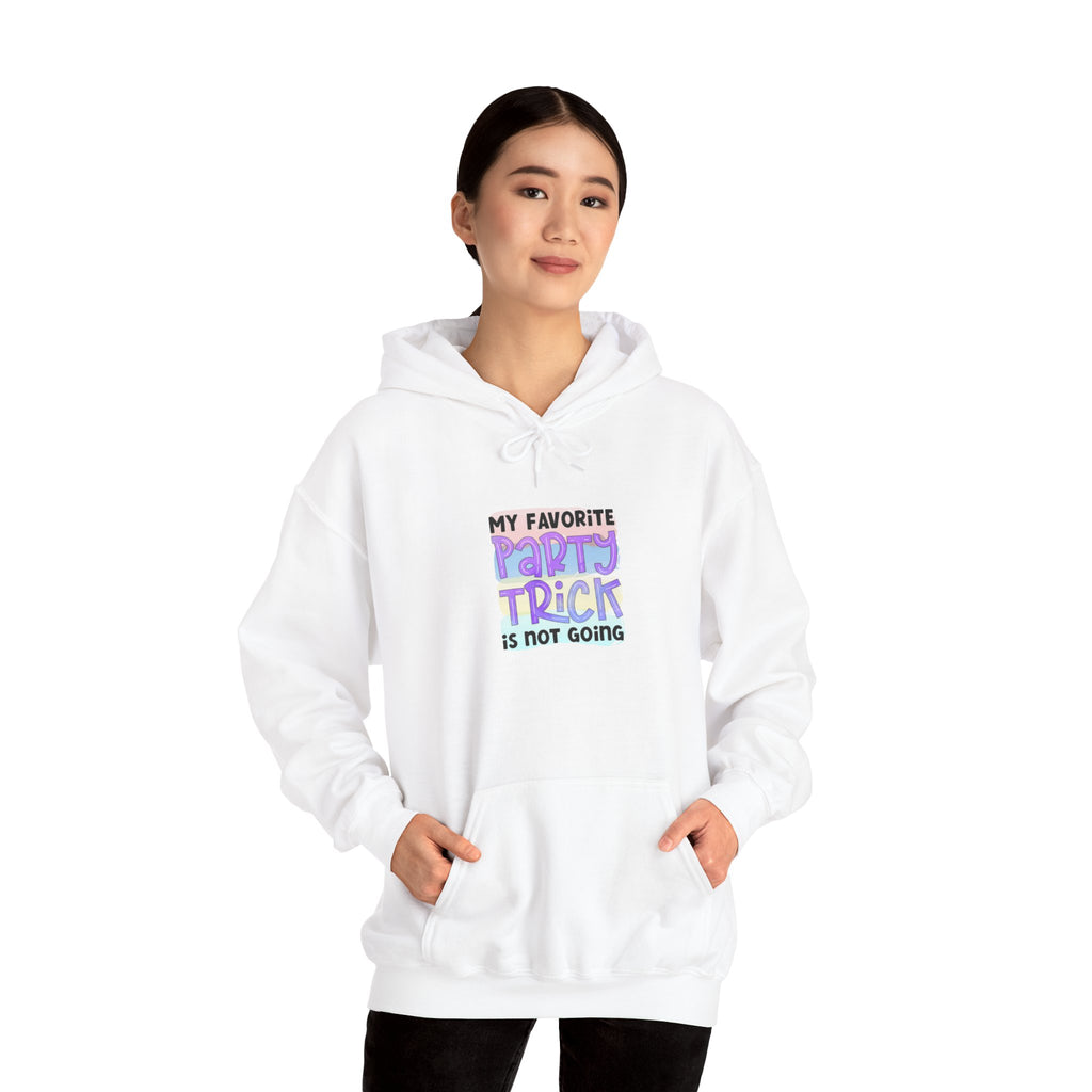 My Favorite Party Trick Is Not Going Hoodie | Funny Party Quote Sweatshirt
