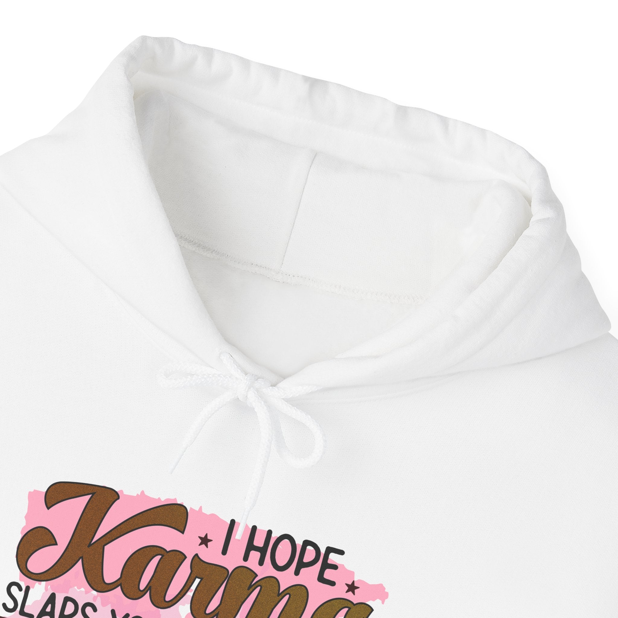 I Hope Karma Slaps You In The Face Before I Do Hoodie | Funny Statement Sweatshirt