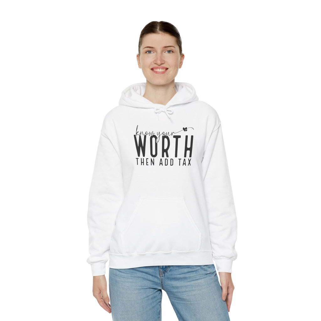 Know Your Worth Then Add Tax Hoodie | Motivational Quote Sweatshirt