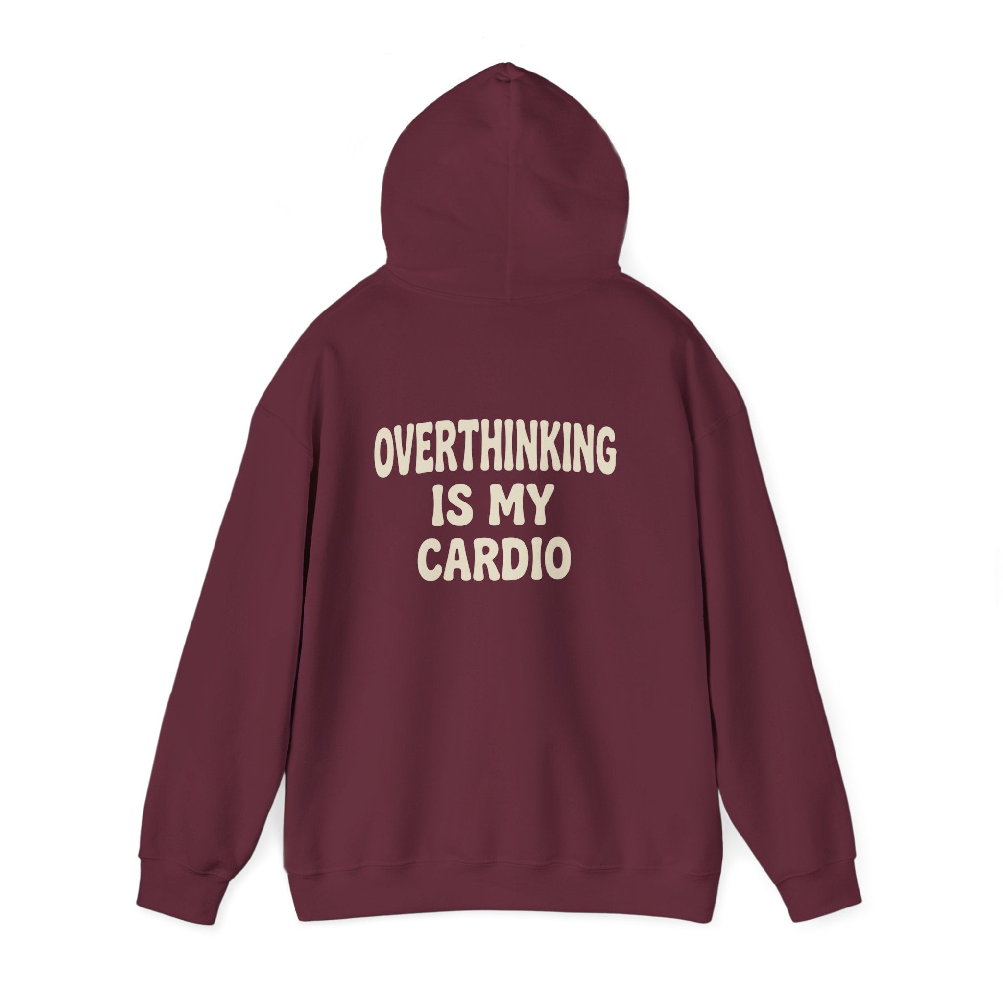 Overthinking Is My Cardio Hoodie | Funny Mental Health Text Sweatshirt