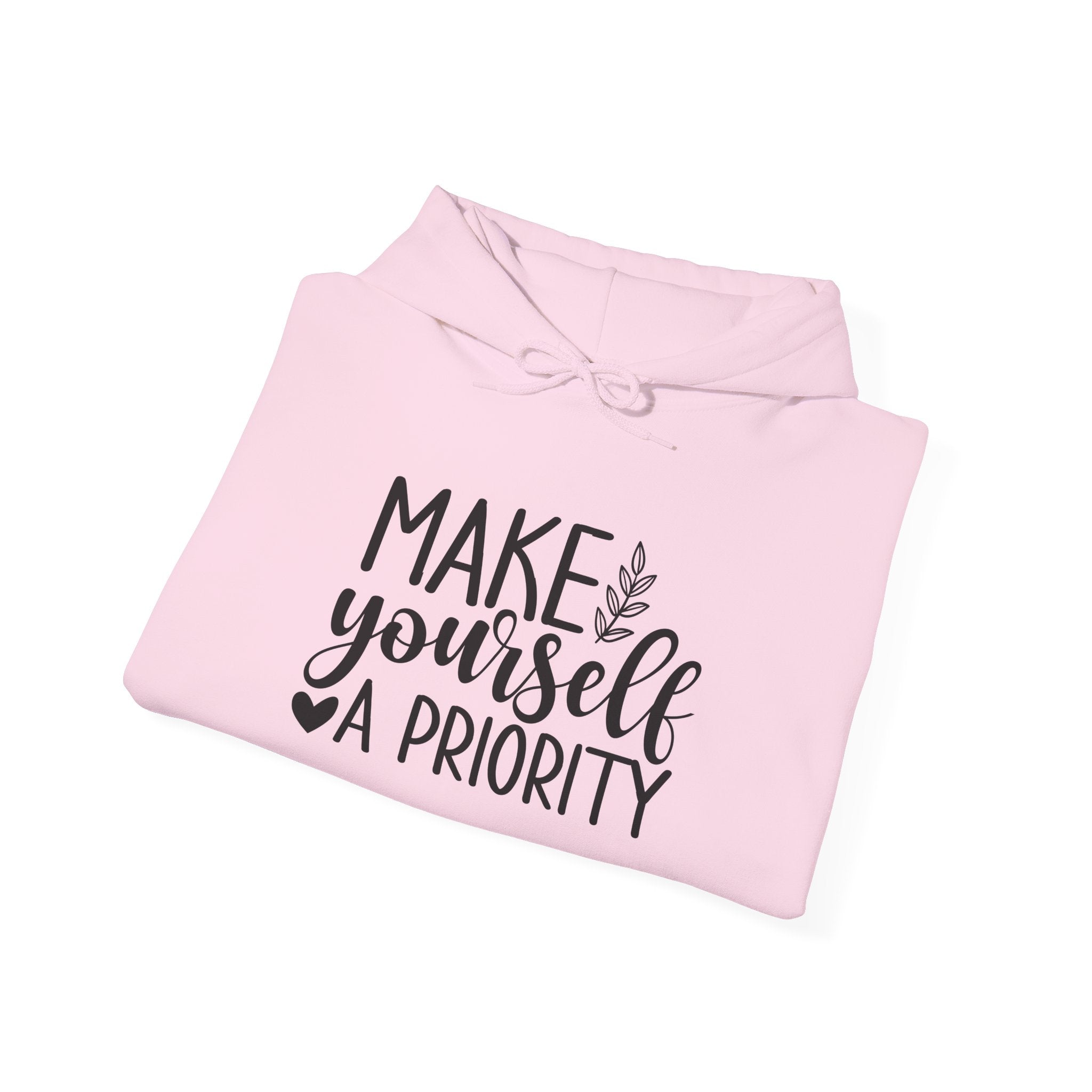 Make Yourself a Priority Hoodie | Self Care Sweatshirt