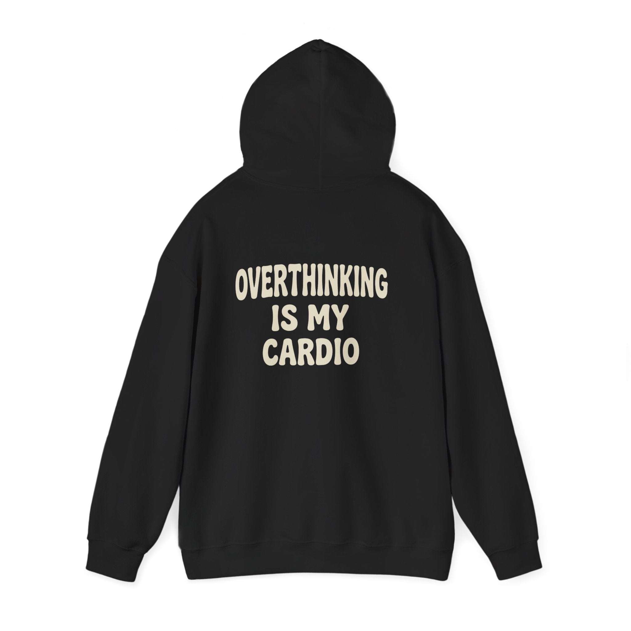 Overthinking Is My Cardio Hoodie | Funny Mental Health Text Sweatshirt